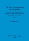 The Flint Arrowheads of the British Isles, Part i - Book