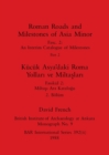 Roman Roads and Milestones of Asia Minor, Part ii / K?c?k Asya'daki Roma Yollar&#305; ve Milta&#351;lar&#305;, B?l?m ii - Book