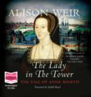 The Lady in the Tower : The Fall of Anne Boleyn - Book