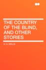 The Country of the Blind, and Other Stories - Book