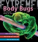 Extreme Science: Body Bugs! : The Uninvited Guests on Your Body - Book