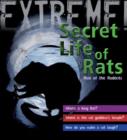 Extreme Science: the Secret Life of Rats : Rise of the Rodents - Book
