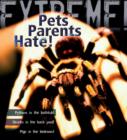 Extreme Science: Pets Parents Hate : Animal Life Cycles - Book