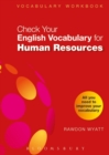 Check Your English Vocabulary for Human Resources : All You Need to Pass Your Exams - eBook