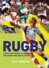 Rugby : A New Fan's Guide to the Game, the Teams and the Players - Book