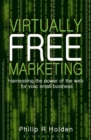 Virtually Free Marketing : Harnessing the Power of the Web for Your Small Business - eBook