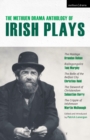 The Methuen Drama Anthology of Irish Plays : Hostage; Bailegangaire; Belle of the Belfast City; Steward of Christendom; Cripple of Inishmaan - Book