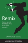 Remix : Making Art and Commerce Thrive in the Hybrid Economy - Book
