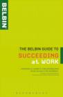 The Belbin Guide to Succeeding at Work - Book