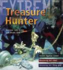 Treasure Hunter! : Discover Lost Cities and Pirate Gold - Book
