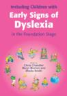 Including Children with Early Signs of Dyslexia : in the Foundation Stage - Book