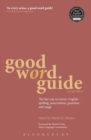 Good Word Guide : The fast way to correct English - spelling, punctuation, grammar and usage - Book