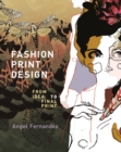 Fashion Print Design : From Idea to Final Print - Book