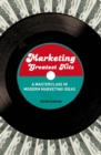 Marketing Greatest Hits : A Masterclass in Modern Marketing Ideas - Book