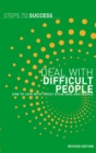 Deal with Difficult People : How to Cope with Tricky Situations and People - Book