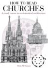 How to Read Churches : A crash course in Christian architecture - Book