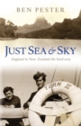 Just Sea and Sky : England to New Zealand the Hard Way - Book