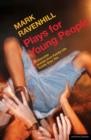 Plays for Young People : Citizenship; Scenes from Family Life; Totally Over You - Book