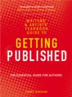 The Writers' and Artists' Yearbook Guide to Getting Published : The Essential Guide for Authors - Book