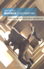 Maverick Screenwriting : A manual for the adventurous screenwriter - Book