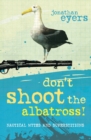 Don't Shoot the Albatross! : Nautical Myths and Superstitions - Book