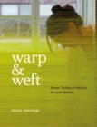 Warp and Weft : Woven Textiles in Fashion, Art and Interiors - Book