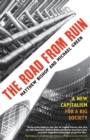 The Road from Ruin : A New Capitalism for a Big Society - Book