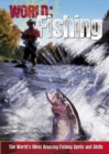 Fishing : The World's Most Amazing Fishing Spots and Skills - Book