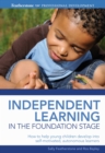 Independent Learning in the Foundation Stage : Developing Independent Learning in the Foundation Stage - Book