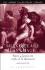 Shakespeare and Language: Reason, Eloquence and Artifice in the Renaissance - Hope Jonathan Hope