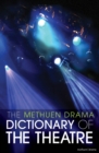 The Methuen Drama Dictionary of the Theatre - eBook
