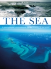 The Sea : A Photographic Celebration of the First Wonder of the World - Book