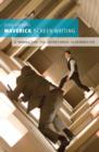 Maverick Screenwriting : A Manual for the Adventurous Screenwriter - eBook
