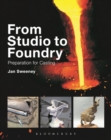 From Studio to Foundry : Preparation for Casting - Book