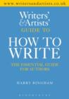 Writers' & Artists' Guide to How to Write - Book
