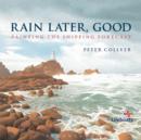 Rain Later, Good : Painting the Shipping Forecast - eBook