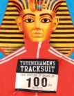 Tutenkhamen's Tracksuit : The History Of Sport In 100ish Objects - Book