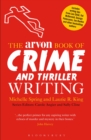 The Arvon Book of Crime and Thriller Writing - Spring Michelle Spring