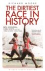 The Dirtiest Race in History : Ben Johnson, Carl Lewis and the 1988 Olympic 100m Final - eBook