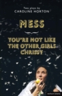 Mess and You're Not Like The Other Girls Chrissy - Book