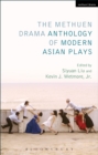 The Methuen Drama Anthology of Modern Asian Plays - eBook