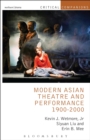 Modern Asian Theatre and Performance 1900-2000 - Book