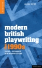 Modern British Playwriting: The 1990s : Voices, Documents, New Interpretations - Book