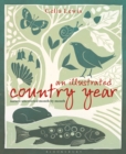 An Illustrated Country Year : Nature Uncovered Month by Month - Book
