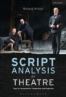 Script Analysis for Theatre : Tools for Interpretation, Collaboration and Production - eBook