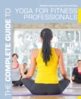 The Complete Guide to Yoga for Fitness Professionals - Book