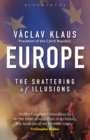 Europe : The Shattering of Illusions - Book