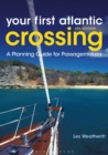 Your First Atlantic Crossing 4th edition : A Planning Guide for Passagemakers - Book