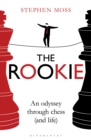 The Rookie : An Odyssey through Chess (and Life) - Book