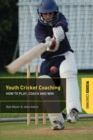 Youth Cricket Coaching : How to Play, Coach and Win - Book